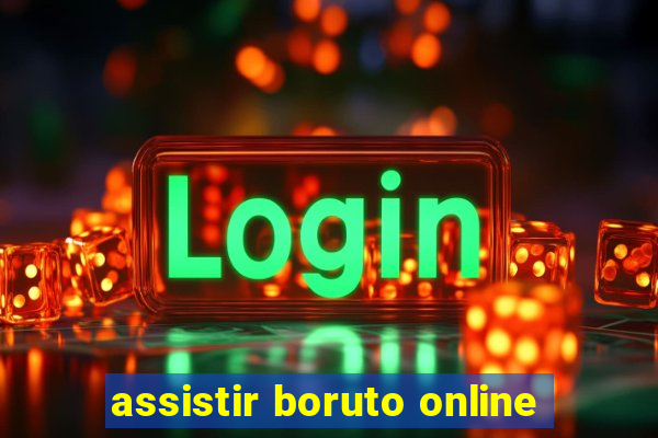 assistir boruto online